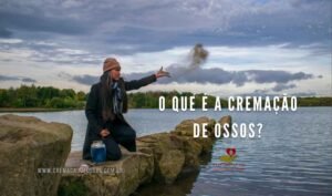 O QUE É A CREMAÇÃO DE OSSOS?