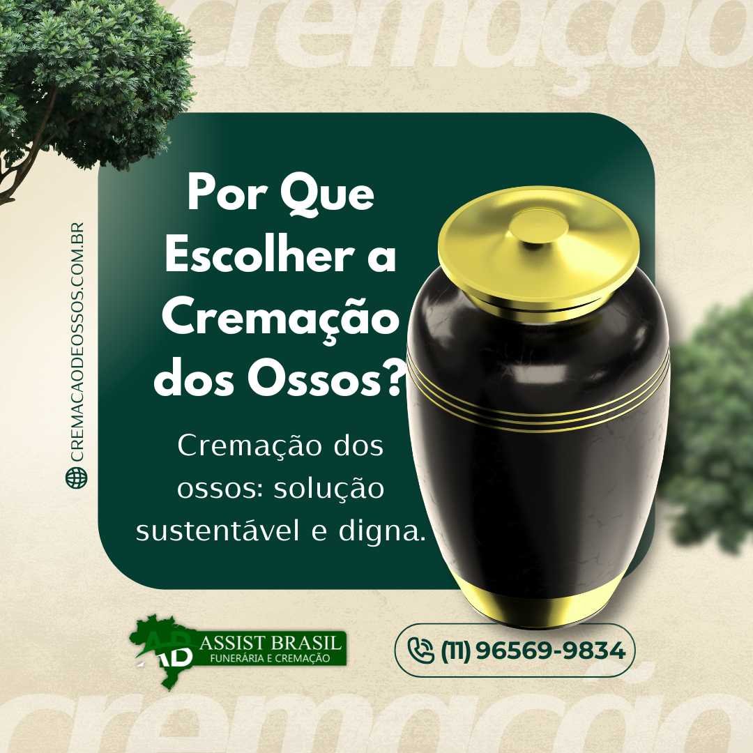 Por Que Escolher a Cremação dos Ossos?